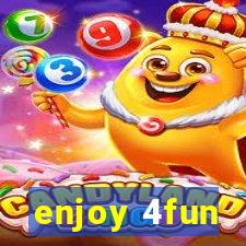 enjoy 4fun